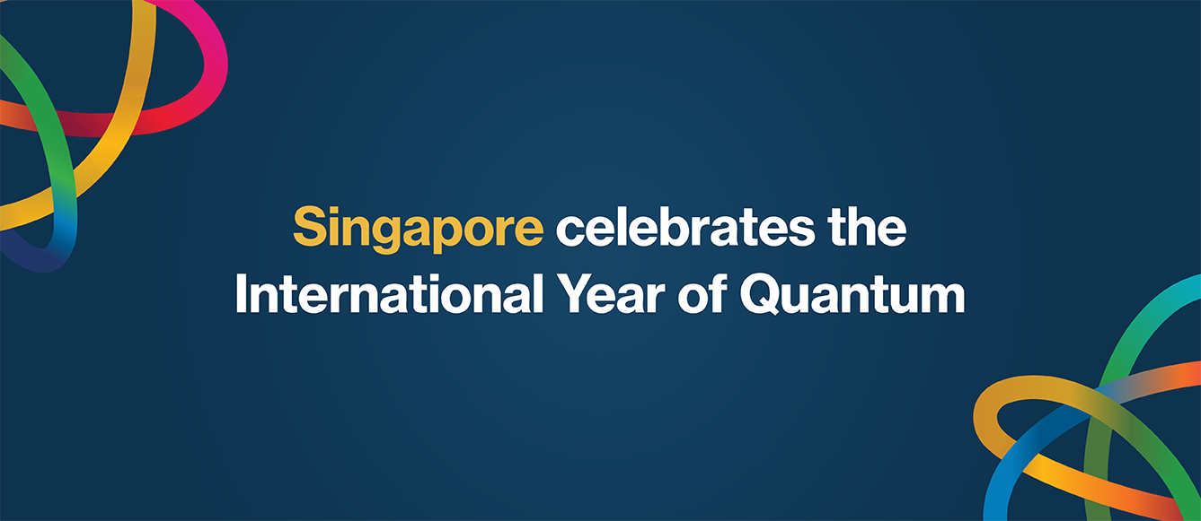 Singapore celebrates the International Year of Quantum